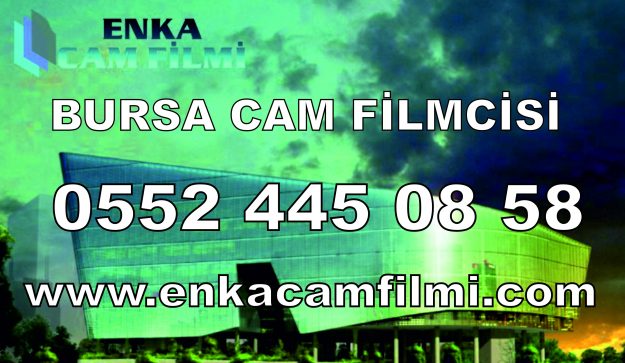 Bursa Cam Filmi Yapan Yerler Ve Firmaları