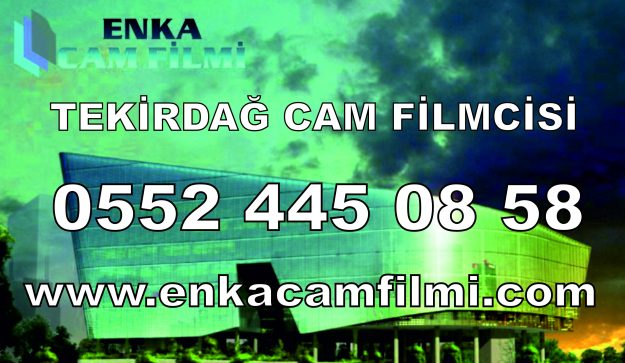 Tekirdağ Cam Filmi Yapan Yerler Ve Firmaları