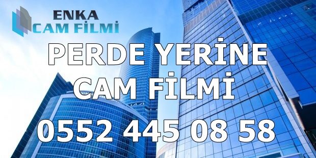 PERDE YERİNE CAM FİLMİ